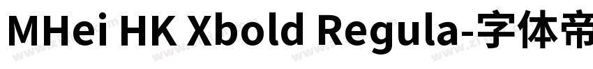 MHei HK Xbold Regula字体转换